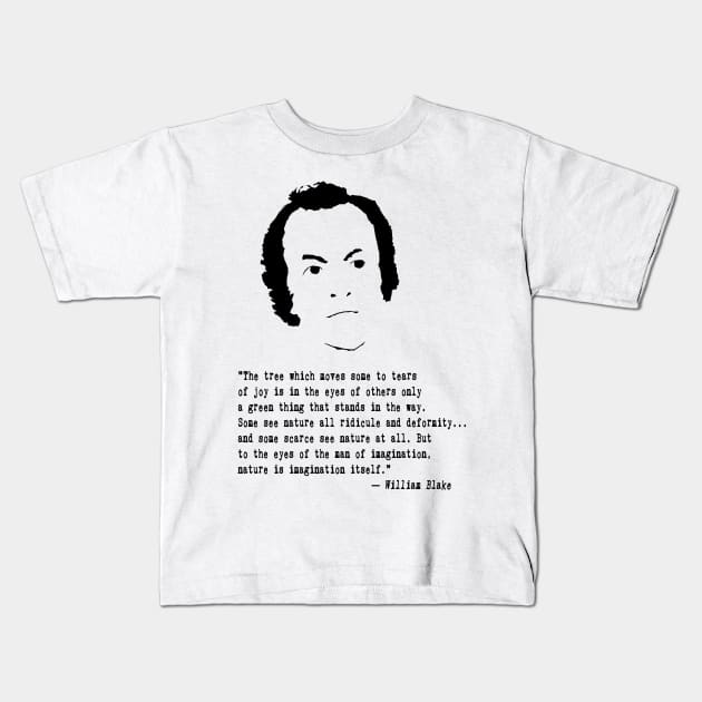 William Blake Quote Kids T-Shirt by PoetandChef